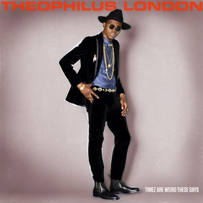 theophilus-london-timez-are-weird-these-days