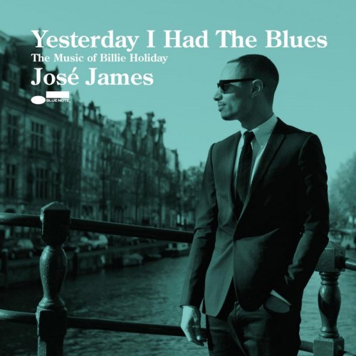 JoseJames_YesterdayIHadTheBlues_cover