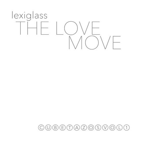 lexiglass-the-love-move