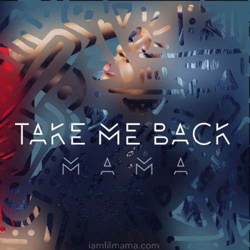 lil-mama-take-me-back-mixtape-cover_ecbs36